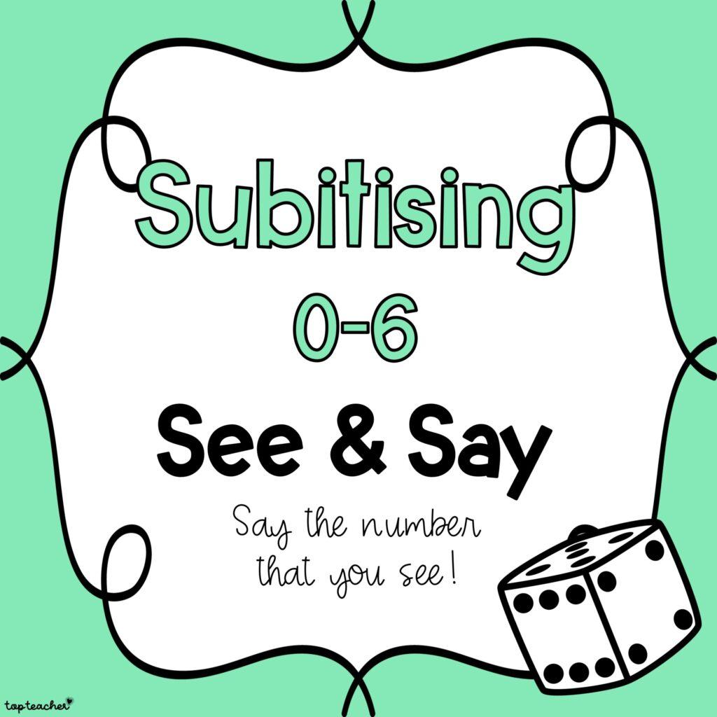 Subitising with Dice SEE & SAY - Top Teacher